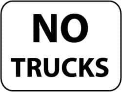 NMC - "No Trucks", 24" Wide x 18" High, Aluminum Parking Lot Traffic Signs - 0.08" Thick, Black on White, High Intensity Reflectivity, Rectangle, Post Mount - All Tool & Supply