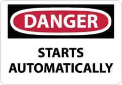 NMC - "Danger - Starts Automatically", 7" Long x 10" Wide, Rigid Plastic Safety Sign - Rectangle, 0.05" Thick, Use for Accident Prevention - All Tool & Supply