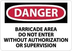 NMC - "Danger - Barricade Area - Do Not Enter without Authorization or Supervision", 10" Long x 14" Wide, Aluminum Safety Sign - Rectangle, 0.04" Thick, Use for Security & Admittance - All Tool & Supply