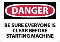 NMC - "Danger - Be Sure Everyone Is Clear Before Starting Machine", 10" Long x 14" Wide, Aluminum Safety Sign - Rectangle, 0.04" Thick, Use for Accident Prevention - All Tool & Supply