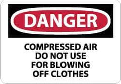 NMC - "Danger - Compressed Air - Do Not Use for Blowing off Clothes", 10" Long x 14" Wide, Aluminum Safety Sign - Rectangle, 0.04" Thick, Use for Accident Prevention - All Tool & Supply