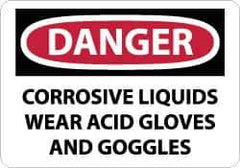 NMC - "Danger - Corrosive Liquids - Wear Acid Gloves and Goggles", 10" Long x 14" Wide, Aluminum Safety Sign - Rectangle, 0.04" Thick, Use for Accident Prevention - All Tool & Supply