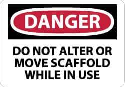 NMC - "Danger - Do Not Alter or Move Scaffold While in Use", 10" Long x 14" Wide, Aluminum Safety Sign - Rectangle, 0.04" Thick, Use for Accident Prevention - All Tool & Supply