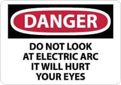 NMC - "Danger - Do Not Look at Electric Arc - It Will Hurt Your Eyes", 10" Long x 14" Wide, Aluminum Safety Sign - Rectangle, 0.04" Thick, Use for Accident Prevention - All Tool & Supply