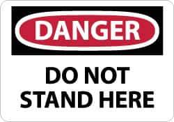 NMC - "Danger - Do Not Stand Here", 10" Long x 14" Wide, Aluminum Safety Sign - Rectangle, 0.04" Thick, Use for Accident Prevention - All Tool & Supply