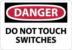 NMC - "Danger - Do Not Touch Switches", 10" Long x 14" Wide, Aluminum Safety Sign - Rectangle, 0.04" Thick, Use for Accident Prevention - All Tool & Supply