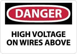 NMC - "Danger - High Voltage on Wires Above", 10" Long x 14" Wide, Aluminum Safety Sign - Rectangle, 0.04" Thick, Use for Accident Prevention - All Tool & Supply