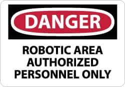 NMC - "Danger - Robotic Area - Authorized Personnel Only", 10" Long x 14" Wide, Rigid Plastic Safety Sign - Rectangle, 0.05" Thick, Use for Security & Admittance - All Tool & Supply