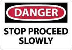 NMC - "Danger - Stop - Proceed Slowly", 10" Long x 14" Wide, Rigid Plastic Safety Sign - Rectangle, 0.05" Thick, Use for Accident Prevention - All Tool & Supply