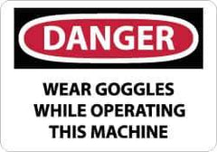 NMC - "Danger - Wear Goggles While Operating This Machine", 10" Long x 14" Wide, Aluminum Safety Sign - Rectangle, 0.04" Thick, Use for Accident Prevention - All Tool & Supply