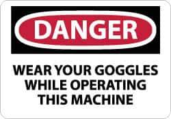 NMC - "Danger - Wear Your Goggles While Operating This Machine", 10" Long x 14" Wide, Aluminum Safety Sign - Rectangle, 0.04" Thick, Use for Accident Prevention - All Tool & Supply