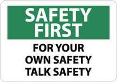 NMC - "Safety First - For Your - Own Safety - Talk Safety", 10" Long x 14" Wide, Pressure-Sensitive Vinyl Safety Sign - Rectangle, 0.004" Thick, Use for Accident Prevention - All Tool & Supply