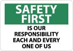 NMC - "Safety First Is Our Responsibility - Each and Every One of Us", 10" Long x 14" Wide, Pressure-Sensitive Vinyl Safety Sign - Rectangle, 0.004" Thick, Use for Accident Prevention - All Tool & Supply