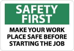 NMC - "Safety First - Make Your Work Place Safe Before Starting the Job", 10" Long x 14" Wide, Aluminum Safety Sign - Rectangle, 0.04" Thick, Use for Accident Prevention - All Tool & Supply