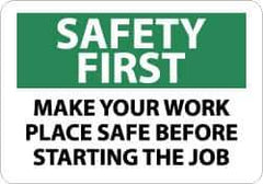 NMC - "Safety First - Make Your Work Place Safe Before Starting the Job", 10" Long x 14" Wide, Pressure-Sensitive Vinyl Safety Sign - Rectangle, 0.004" Thick, Use for Accident Prevention - All Tool & Supply