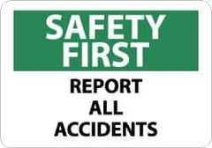 NMC - "Safety First - Report All Accidents", 10" Long x 14" Wide, Aluminum Safety Sign - Rectangle, 0.04" Thick, Use for Inspection, Testing & Accident Data - All Tool & Supply