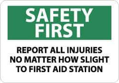 NMC - "Safety First - Report All Injuries No Matter How Slight to First Aid Station", 10" Long x 14" Wide, Pressure-Sensitive Vinyl Safety Sign - Rectangle, 0.004" Thick, Use for First Aid - All Tool & Supply