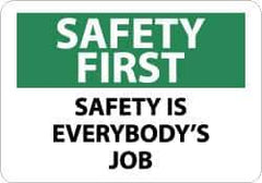 NMC - "Safety First - Safety Is Everybody's Job", 10" Long x 14" Wide, Aluminum Safety Sign - Rectangle, 0.04" Thick, Use for Accident Prevention - All Tool & Supply