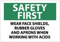 NMC - "Safety First - Wear Face Shields, Rubber Gloves and Aprons When Working with Acids", 10" Long x 14" Wide, Pressure-Sensitive Vinyl Safety Sign - Rectangle, 0.004" Thick, Use for Accident Prevention - All Tool & Supply