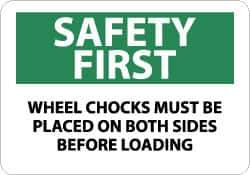 NMC - "Safety First - Wheel Chocks Must Be Placed on Both Sides Before Loading", 10" Long x 14" Wide, Pressure-Sensitive Vinyl Safety Sign - Rectangle, 0.004" Thick, Use for Accident Prevention - All Tool & Supply