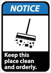 NMC - "Notice - Keep This Place Clean and Orderly", 14" Long x 10" Wide, Pressure-Sensitive Vinyl Safety Sign - Rectangle, 0.004" Thick, Use for Security & Admittance - All Tool & Supply