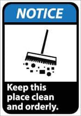 NMC - "Notice - Keep This Place Clean and Orderly", 14" Long x 10" Wide, Rigid Plastic Safety Sign - Rectangle, 0.05" Thick, Use for Security & Admittance - All Tool & Supply