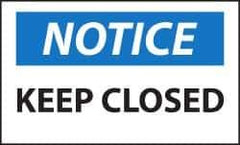 NMC - Security & Admittance Label, Header: NOTICE - Legend: Notice - Keep Closed, English, Black, Blue & White, 5" Long x 3" High, Sign Muscle Finish - All Tool & Supply