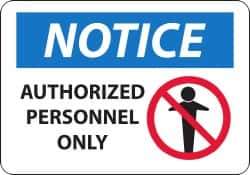 NMC - "Notice - Authorized Personnel Only", 14" Long x 20" Wide, Aluminum Safety Sign - Rectangle, 0.04" Thick, Use for Security & Admittance - All Tool & Supply