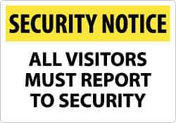 NMC - "Security Notice - All Visitors Must Report to Security", 14" Long x 20" Wide, Rigid Plastic Safety Sign - Rectangle, 0.05" Thick, Use for Security & Admittance - All Tool & Supply