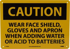 NMC - "Caution - Wear Face Shield Gloves and Apron When Adding Water or Acid to Batteries", 10" Long x 14" Wide, Rigid Plastic Safety Sign - Rectangle, 0.05" Thick, Use for Accident Prevention - All Tool & Supply