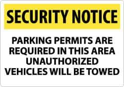 NMC - "Security Notice - Parking Permits Are Required in This Area - Unauthorized Vehicles Will Be Towed", 14" Long x 20" Wide, Rigid Plastic Safety Sign - Rectangle, 0.05" Thick, Use for Security & Admittance - All Tool & Supply