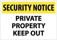 NMC - "Security Notice - Private Property - Keep Out", 14" Long x 20" Wide, Rigid Plastic Safety Sign - Rectangle, 0.05" Thick, Use for Security & Admittance - All Tool & Supply