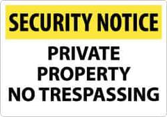 NMC - "Security Notice - Private Property - No Trespassing", 14" Long x 20" Wide, Rigid Plastic Safety Sign - Rectangle, 0.05" Thick, Use for Security & Admittance - All Tool & Supply