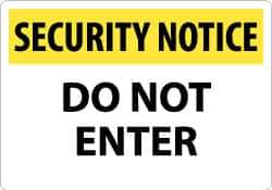 NMC - "Security Notice - Do Not Enter", 14" Long x 20" Wide, Rigid Plastic Safety Sign - Rectangle, 0.05" Thick, Use for Security & Admittance - All Tool & Supply