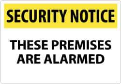 NMC - "Security Notice - These Premises Are Alarmed", 14" Long x 20" Wide, Rigid Plastic Safety Sign - Rectangle, 0.05" Thick, Use for Security & Admittance - All Tool & Supply