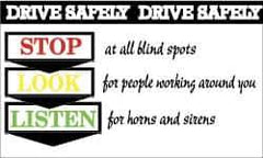 NMC - Drive Safely - Stop at All Blind Spots, Look for People Working Around You, Listen for Horns and Sirens, 60 Inch Long x 36 Inch High, Safety Banner - Polyethylene, English, Printed on 1 Side - All Tool & Supply