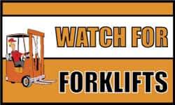 NMC - Watch for Forklifts, 60 Inch Long x 36 Inch High, Safety Banner - Polyethylene, English, Printed on 1 Side - All Tool & Supply