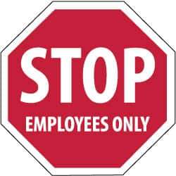 NMC - "Stop - Employees Only", 12" Wide x 12" High, Plastic Stop & Yield Signs - 0.05" Thick, White on Red, Octagon, Wall Mount - All Tool & Supply