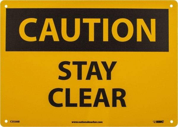 NMC - "Caution - Stay Clear", 10" Long x 14" Wide, Aluminum Safety Sign - Rectangle, 0.04" Thick, Use for Accident Prevention - All Tool & Supply