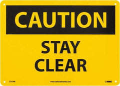 NMC - "Caution - Stay Clear", 10" Long x 14" Wide, Rigid Plastic Safety Sign - Rectangle, 0.05" Thick, Use for Accident Prevention - All Tool & Supply