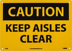 NMC - "Caution - Keep Aisles Clear", 10" Long x 14" Wide, Rigid Plastic Safety Sign - Rectangle, 0.05" Thick, Use for Accident Prevention - All Tool & Supply