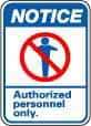 NMC - "Notice - Authorized Personnel Only", 14" Long x 10" Wide, Pressure-Sensitive Vinyl Safety Sign - Rectangle, 0.004" Thick, Use for Security & Admittance - All Tool & Supply