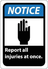 NMC - "Notice - Report All Injuries at Once", 10" Long x 7" Wide, Pressure-Sensitive Vinyl Safety Sign - Rectangle, 0.004" Thick, Use for Inspection, Testing & Accident Data - All Tool & Supply