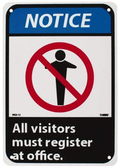 NMC - "Notice - All Visitors Must Register at Office", 10" Long x 7" Wide, Rigid Plastic Safety Sign - Rectangle, 0.05" Thick, Use for Security & Admittance - All Tool & Supply