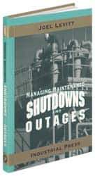 Industrial Press - Managing Maintenance Shutdowns and Outages Publication, 1st Edition - by Joel Levitt, 2004 - All Tool & Supply