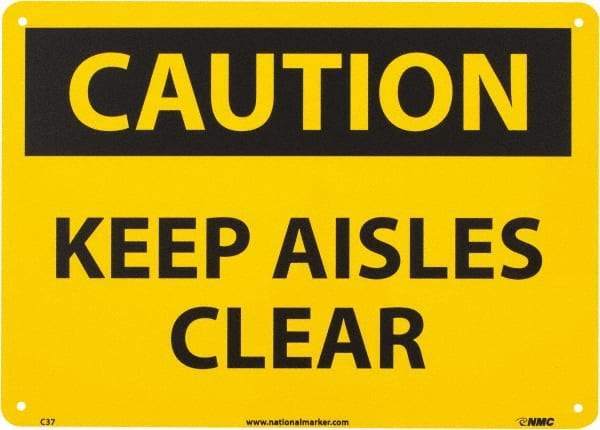 NMC - "Caution - Keep Aisles Clear", 10" Long x 14" Wide, Aluminum Safety Sign - Rectangle, 0.04" Thick, Use for Accident Prevention - All Tool & Supply