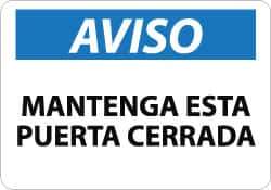 NMC - "Aviso - Mantenga Esta Puerta Cerrada", 10" Long x 14" Wide, Aluminum Safety Sign - Rectangle, 0.04" Thick, Use for Workplace/Safety - All Tool & Supply