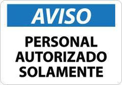 NMC - "Aviso - Personal Autorizado Solamente", 10" Long x 14" Wide, Aluminum Safety Sign - Rectangle, 0.04" Thick, Use for Security & Admittance - All Tool & Supply