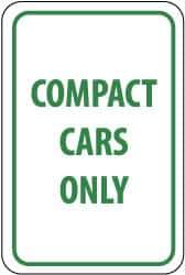 NMC - "Compact Cars Only", 12" Wide x 18" High, Aluminum Parking Lot Traffic Signs - 0.063" Thick, Green on White, Rectangle, Post Mount - All Tool & Supply