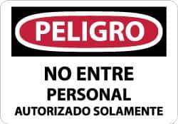 NMC - "Peligro - No Entre - Personal Autorizado Solamente", 10" Long x 14" Wide, Aluminum Safety Sign - Rectangle, 0.04" Thick, Use for Security & Admittance - All Tool & Supply